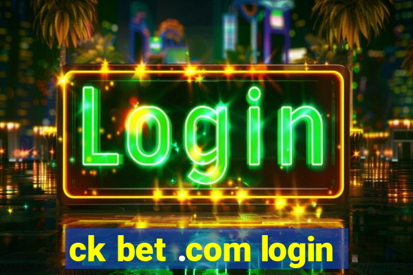 ck bet .com login